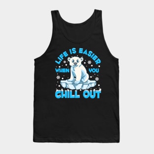 Life Is Easier When You Chill Out Polar Bear Pun Tank Top